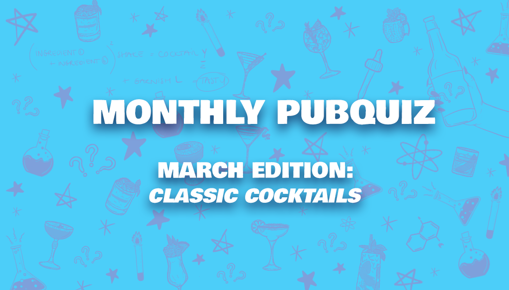 Monthly PubQuiz March: classic cocktails including the Martini, Old Fashioned, Godfather, Espresso Martini, Daiquiri, Negroni, Whiskey Sour, Margarita, Mojito and the Piña Colada